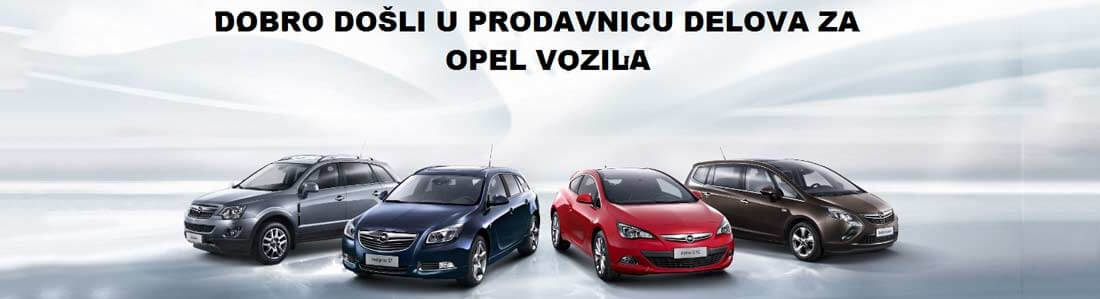 Opel delovi – najbolje cene i prodaja Beograd